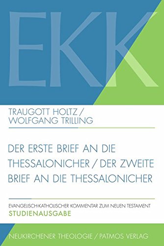 Holtz, Traugott / Trilling, Wolfgang - Der erste Brief an die Thessalonicher / Der zweite Brief an die Thessalonicher: Studienausgabe (Evangelisch-Katholischer Kommentar zum Neuen Testament)