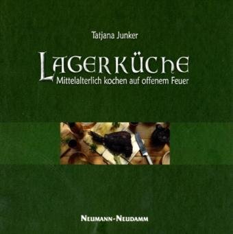 - Lagerküche: Mittelalterlich kochen auf dem offenem Feuer
