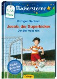  - Jacob, der Superkicker. Trikot gesucht: Lesestufe 2. 1./2. Klasse