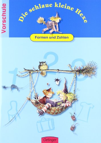  - Die schlaue kleine Hexe. Formen und Zahlen: Spielend leicht lernen - Vorschule