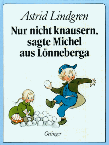  - Nur nicht knausern, sagte Michel aus Lönneberga