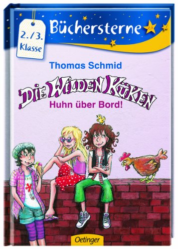  - Die Wilden Küken. Huhn über Bord!