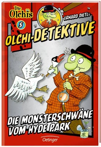 - Olchi-Detektive. Die Monsterschwäne vom Hyde Park