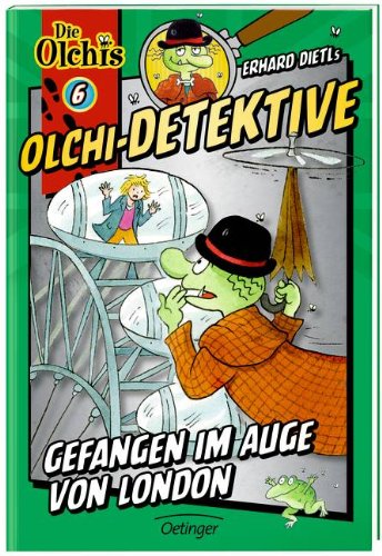 - Olchi-Detektive. Gefangen im Auge von London