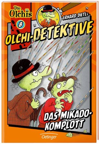  - Olchi-Detektive. Das Mikado-Komplott