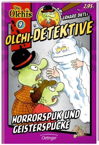 - Olchi-Detektive 9. Horrorspuk und Geisterspucke: Band 9