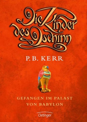 Kerr, P. B. - Die Kinder des Dschinn 02. Gefangen im Palast von Babylon