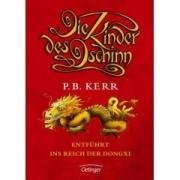 Kerr, P.B. - Die Kinder des Dschinn 04. Entführt ins Reich der Dongxi