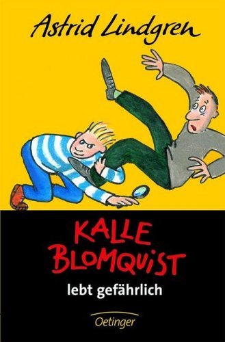 - Kalle Blomquist lebt gefährlich