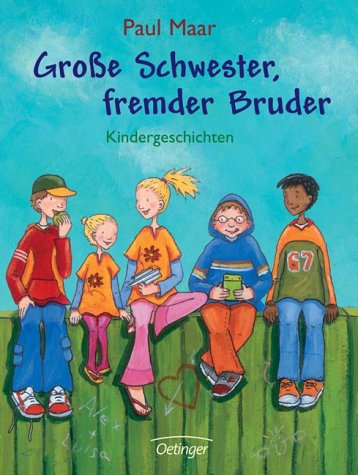  - Große Schwester, fremder Bruder: Kindergeschichten