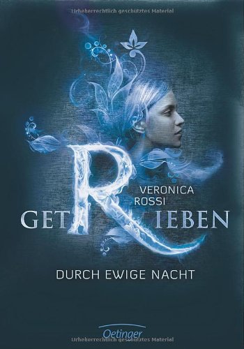  - Getrieben. Durch ewige Nacht