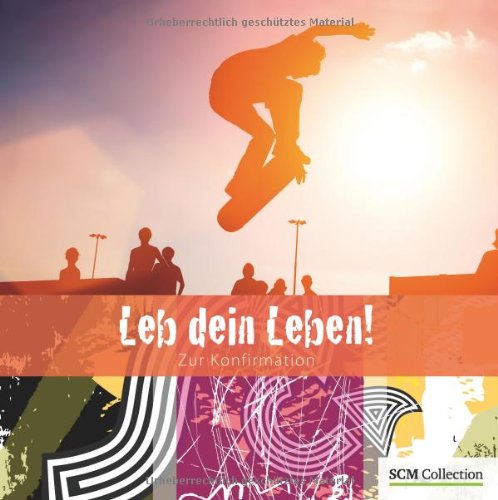 - Leb dein Leben! Für Jungen: Zur Konfirmation