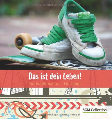 - Das ist dein Leben! - Jungs: Zur Konfirmation - Für Jungs