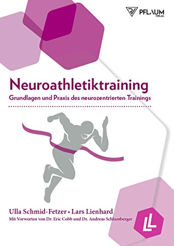  - Neuroathletiktraining: Grundlagen und Praxis des neurozentrierten Trainings