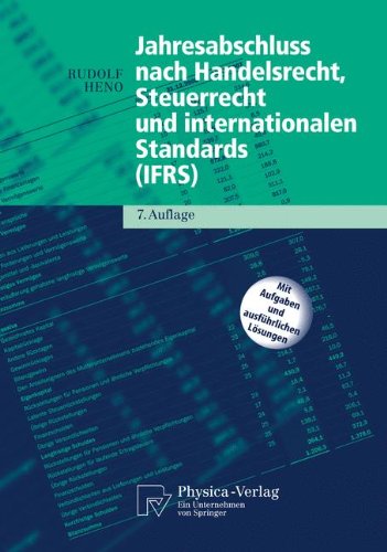 - Jahresabschluss Nach Handelsrecht, Steuerrecht Und Internationalen Standards (Ifrs) (Physica-Lehrbuch) (German Edition)