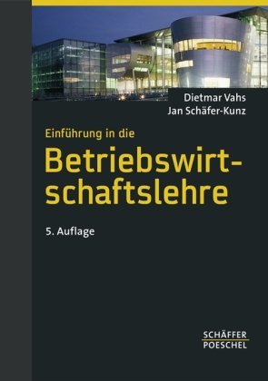 - Einführung in die Betriebswirtschaftslehre: Lehrbuch mit Beispielen und Kontrollfragen