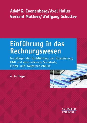- Einführung in das Rechnungswesen: Grundlagen der Buchführung und Bilanzierung, HGB und internationale Standards, Einzel- und Konzernabschluss