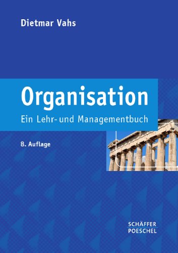 - Organisation: Ein Lehr- und Managementbuch