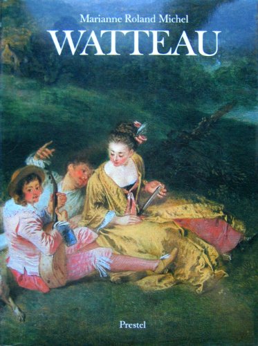 Michel, Marianne Roland - Watteau 1684 - 1721
