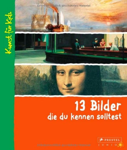  - 13 Bilder, die du kennen solltest: Kunst für Kids