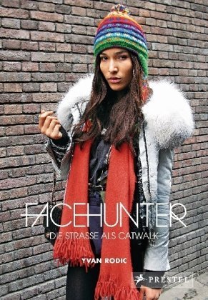  - Facehunter: Die Straße als Catwalk