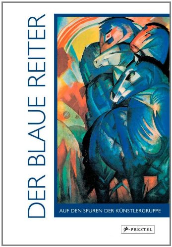 - Der Blaue Reiter: Auf den Spuren der Künstlergruppe