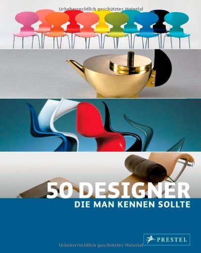 - 50 Designer, die man kennen sollte