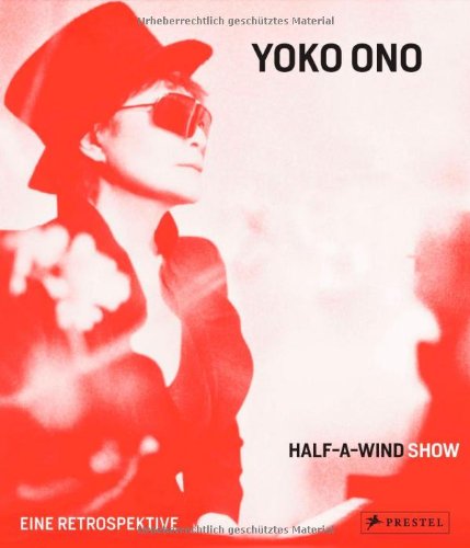 - Yoko Ono: Half-A-Wind Show