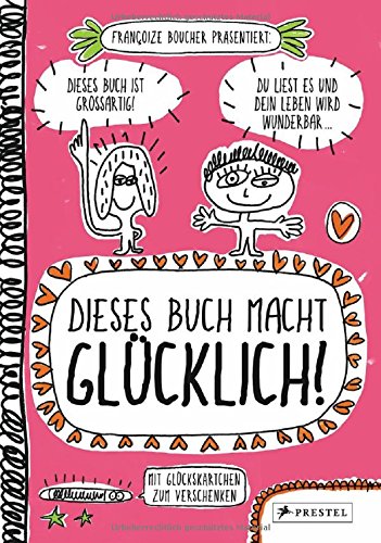  - Dieses Buch macht glücklich!