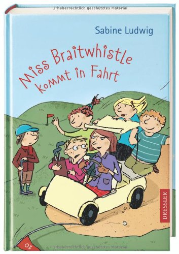 Ludwig, Sabine - Miss Braitwhistle kommt in Fahrt