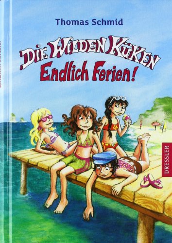  - Die Wilden Küken - Endlich Ferien!