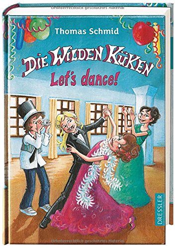 - Die Wilden Küken - Let's dance!: Band 10