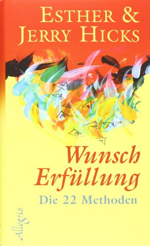  - Wunscherfüllung: Die 22 Methoden
