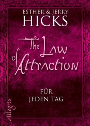 - The Law of Attraction - für jeden Tag