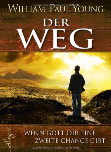  - Der Weg: Wenn Gott Dir eine zweite Chance gibt