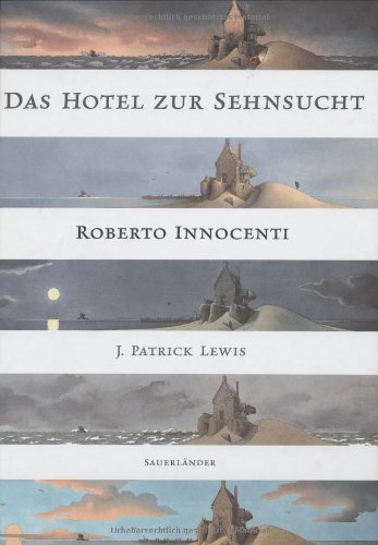 Lewis, Patrick - Das Hotel zur Sehnsucht: Von Gästen, Träumern und Schatzsuchern