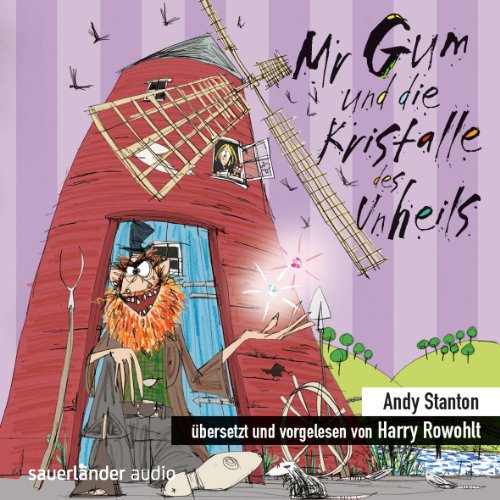 - Mr Gum und die Kristalle des Unheils: Übersetzt und vorgelesen von Harry Rowohlt
