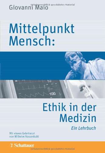 - Mittelpunkt Mensch: Ethik in der Medizin