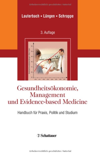 - Gesundheitsökonomie, Management und Evidence-based Medicine: Handbuch für Praxis, Politik und Studium