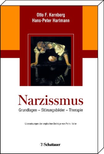 Kernberg, Otto F. / Hartmann, Hans-Peter - Narzissmus Grundlagen - Störungsbilder - Therapie