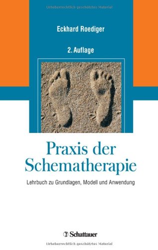 - Praxis der Schematherapie: Lehrbuch zu Grundlagen, Modell und Anwendung