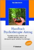  - Der Antrag auf psychodynamische Psychotherapie: Ein Leitfaden zur Berichterstellung (inkl. Kinder- und Jugendlichen- und Gruppenpsychotherapie)