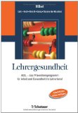  - Stressmanagement für Lehrerinnen und Lehrer: Ein Trainingsbuch mit Kopiervorlagen (Pädagogik)