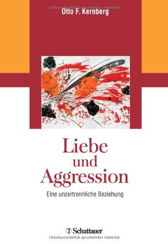 - Liebe und Aggression: Eine unzertrennliche Beziehung