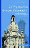  - Die Dresdner Frauenkirche: Ein Tagebuch des Wiederaufbaus