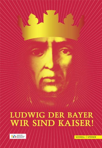 - Ludwig der Bayer - Wir sind Kaiser!