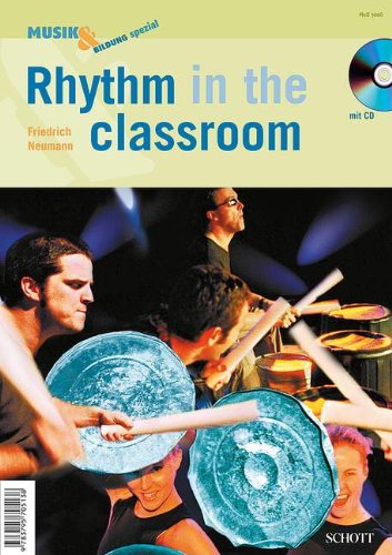  - Rhythm in the classroom: Zeitschriften-Sonderheft + CD. (Musik & Bildung spezial)