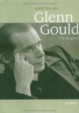 - Glenn Gould. Ein Leben in Bildern