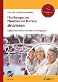 Borries, Christoph - Hochbetagte und Menschen mit Demenz aktivieren: Lieder, Geschichten, Gedichte und Anregungen - Sommer. Band 4. Ausgabe mit CD.
