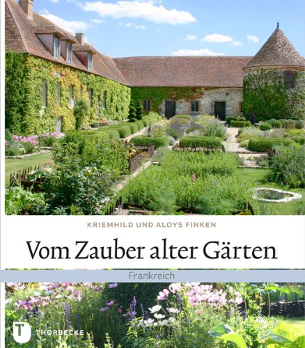  - Vom Zauber alter Gärten - Frankreich